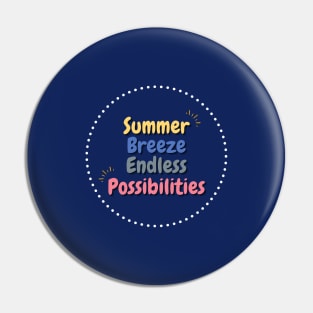 Summer breeze endless possibilities Pin