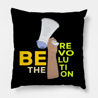 Be the Revolution Pillow