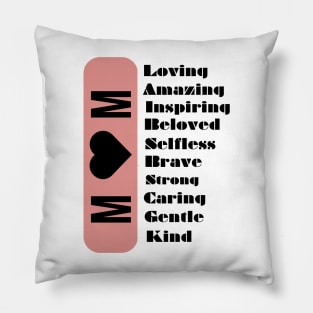 Mom Loving Strong Amazing Beloved Inspiring Brave Caring Selfless Gentle Kind Pillow