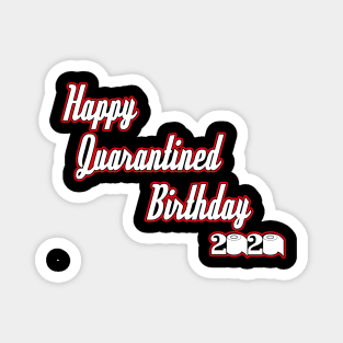 Happy Quarantined Birthday 2020 Magnet