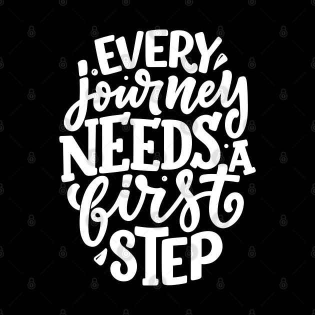 every journey needs a first step by Helen Morgan