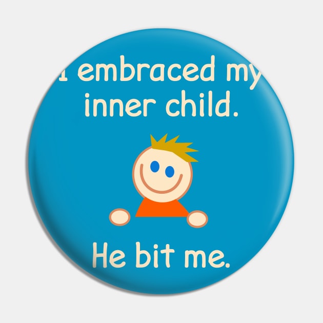 I Embraced My Inner Child. He Bit Me. Pin by FlashMac