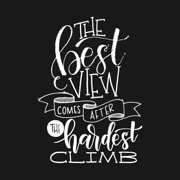 The Best View Comes After the Hardest Climb 2 by AbundanceSeed