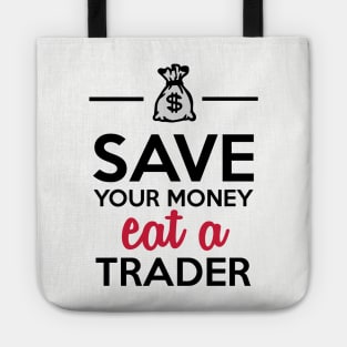 Money & Trader - Save your Money eat a Trader Tote