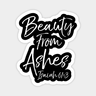 Christian Bible Verse Quote for Women Beauty from Ashes Magnet