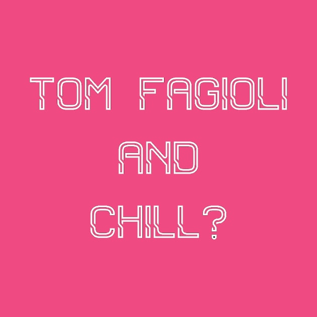 Tom Fagioli and Chill? by TomFagioli