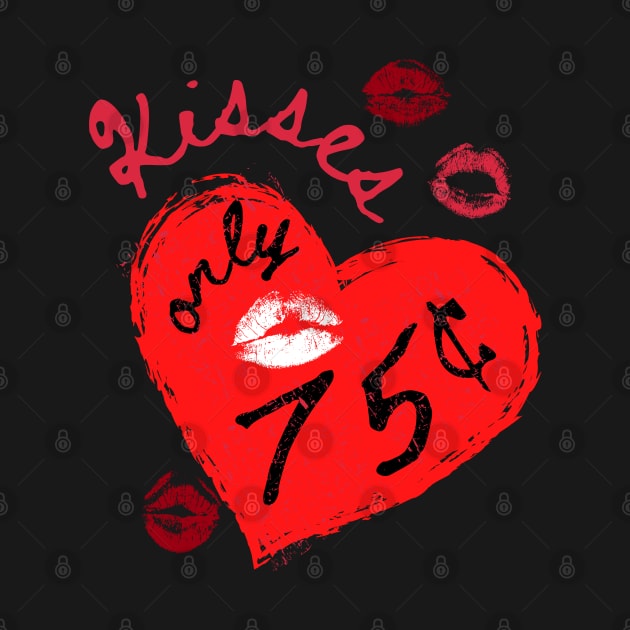 Kisses Only 75¢ by TJWDraws