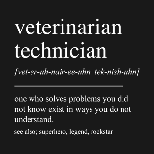 Veterinarian Technician Definition T-Shirt