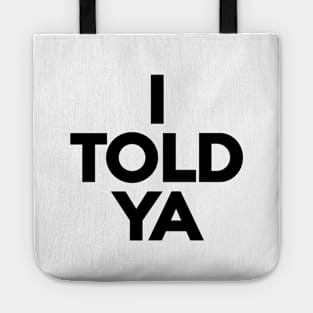 I-told-ya Tote