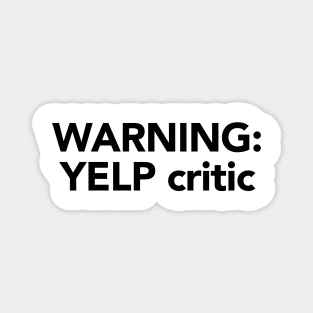 Warning: Yelp Critic Magnet