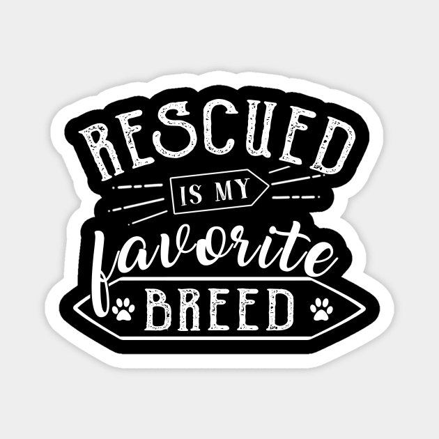 Rescued Is My Favorite Breed Costume Gift Magnet by Pretr=ty