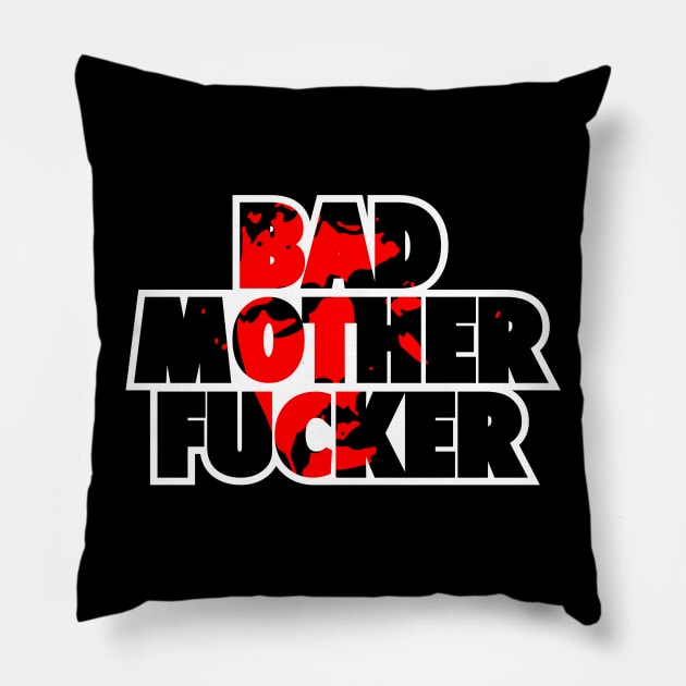 Bad mother fucker Pillow by geekmethat