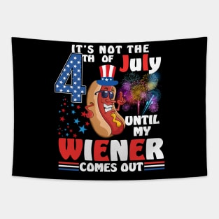 Not 4th of July Until My Wiener Comes Out Funny Hotdog Tapestry