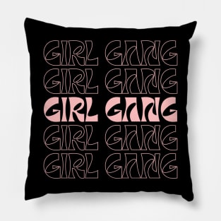 Girl gang Pillow