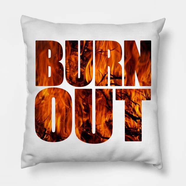 BURN OUT Pillow by AyanoKouji