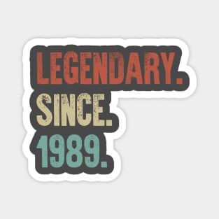 Retro Vintage 30th Birthday Legendary Since 1989 Magnet