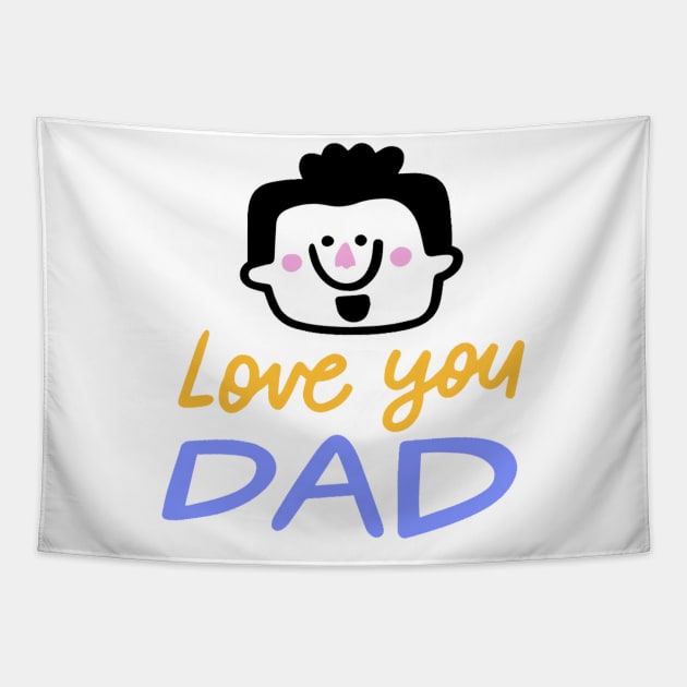 Love you Dad Tapestry by This is store