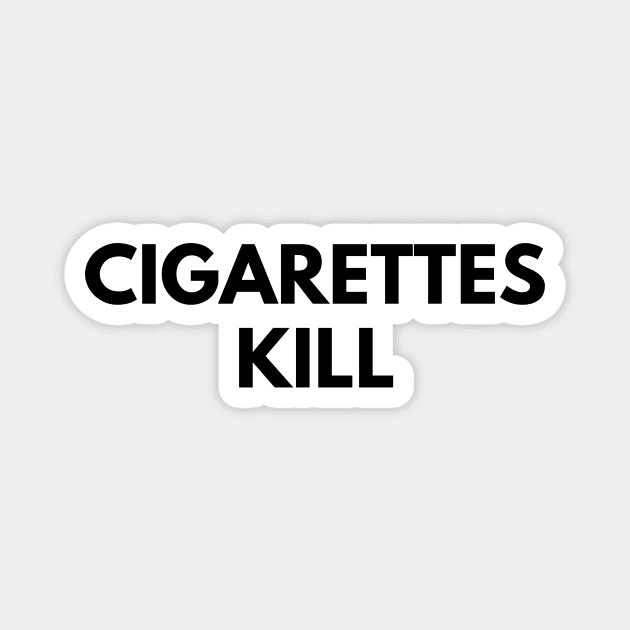 CIGARETTES KILL Magnet by everywordapparel