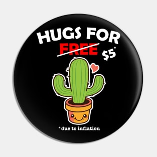 Cute cactus valentine costume Hugs For Free due to inflation Pin