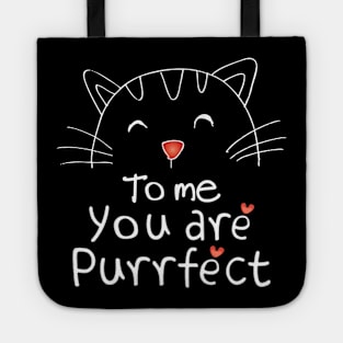 TO ME YOU ARE PURRFECT Tote