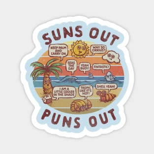 Suns Out, Puns Out Magnet