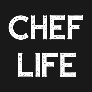 Chef Life T-Shirt