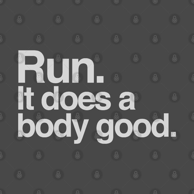 Run. it does a body good by e3d