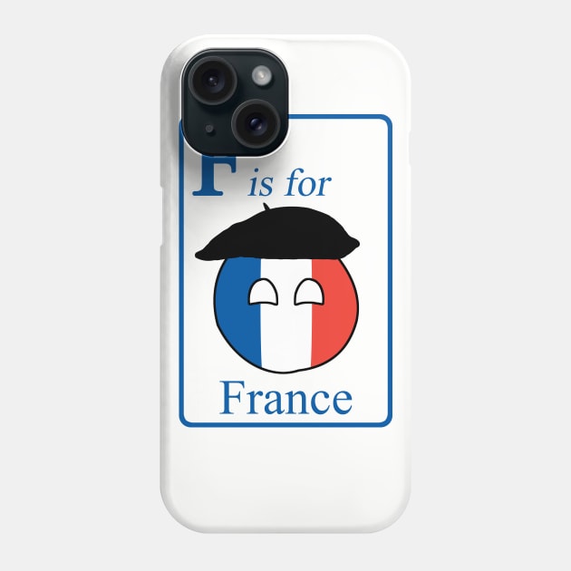 F is for Franceball Phone Case by PVVD