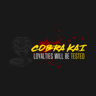 Cobra Kai Loyalties Will Be Tested T-Shirt