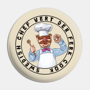 Vert Der Ferk the swedish chef Pin