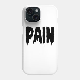 PAIN #1 Phone Case