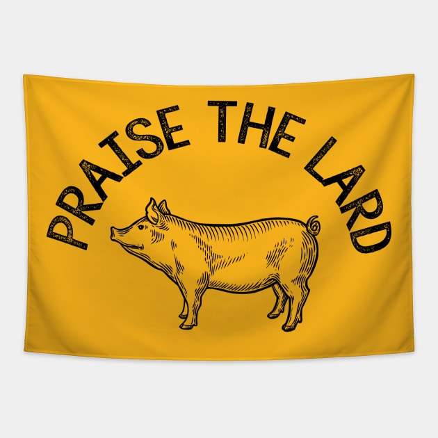 Praise The Lard - Keto Diet Humor Tapestry by DankFutura