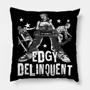 Edgy Delinquent - Edgy Punk Rock Skater Continuation School Archetype Pillow