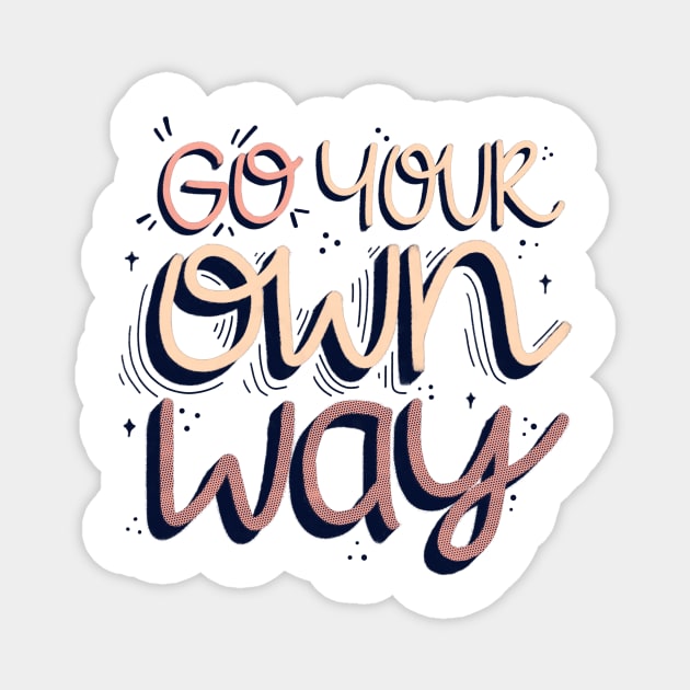 Go Your Own Way Magnet by ChloesNook