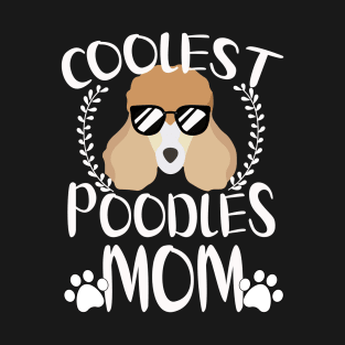 Glasses Coolest Poodles Dog Mom T-Shirt