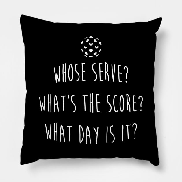 Who'S Serve What'S The Score What Day Is It Pillow by tanambos