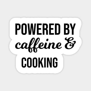 Powered by Caffeine & Cooking Magnet