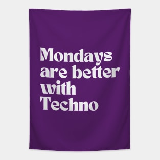 Mondays are better with Techno Tapestry