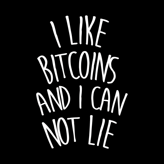 I like bitcoins and i can not lie! by gastaocared
