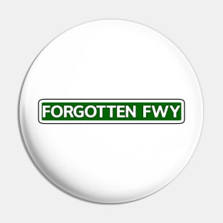 Forgotten Fwy Street Sign Pin