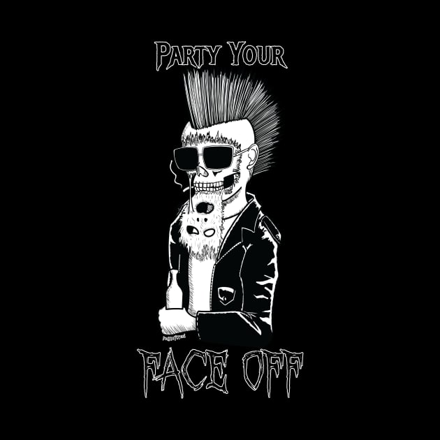 Party Your Face Off Punk Skull by DemBoysTees