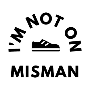 No longer misman T-Shirt