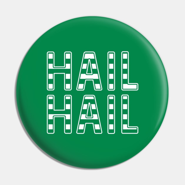 Hail Hail, Glasgow Celtic Football Club Green and White Striped Text Design Pin by MacPean