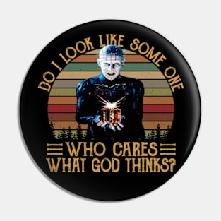 Do I Look Like Some One Who Cares What God Thinks Sunset Pin