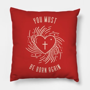 You must be born again Pillow