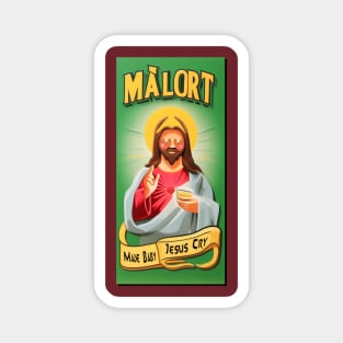 Malort Made Baby Jesus cry Magnet