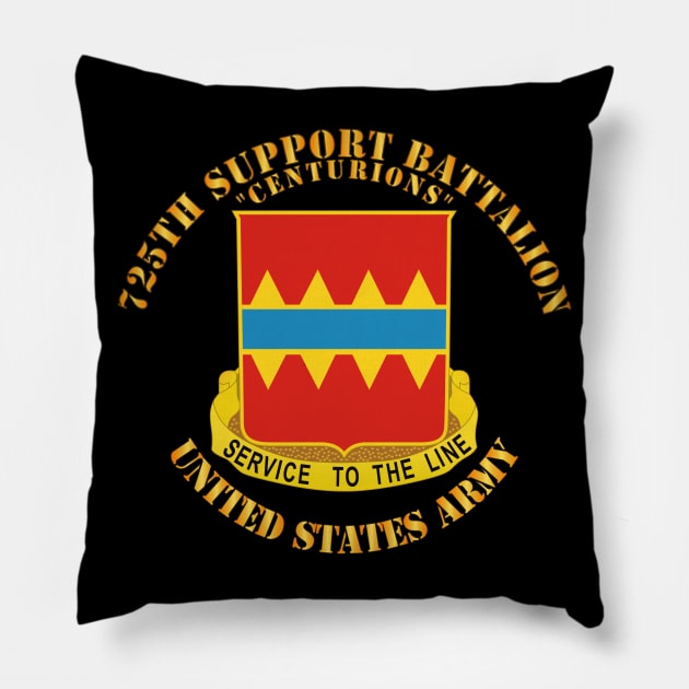 725th Support Battalion - Centurions Pillow by twix123844