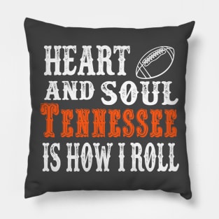 Heart And Soul Tennessee Is How I Roll Pillow