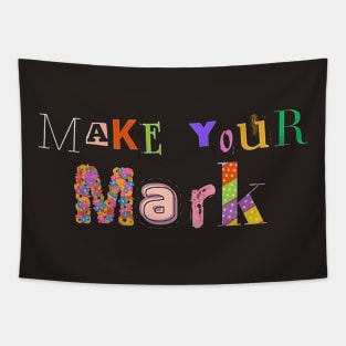 Make your mark Tapestry