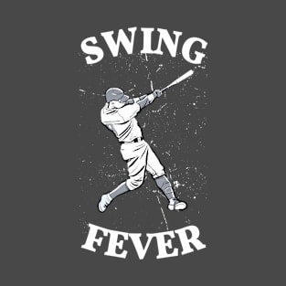 Baseball Funny - Swing Fever, Batter T-Shirt